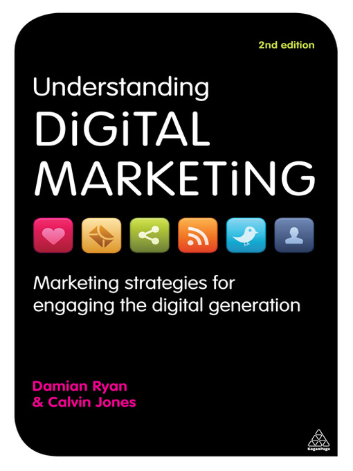 Title details for Understanding Digital Marketing by Damian Ryan - Available